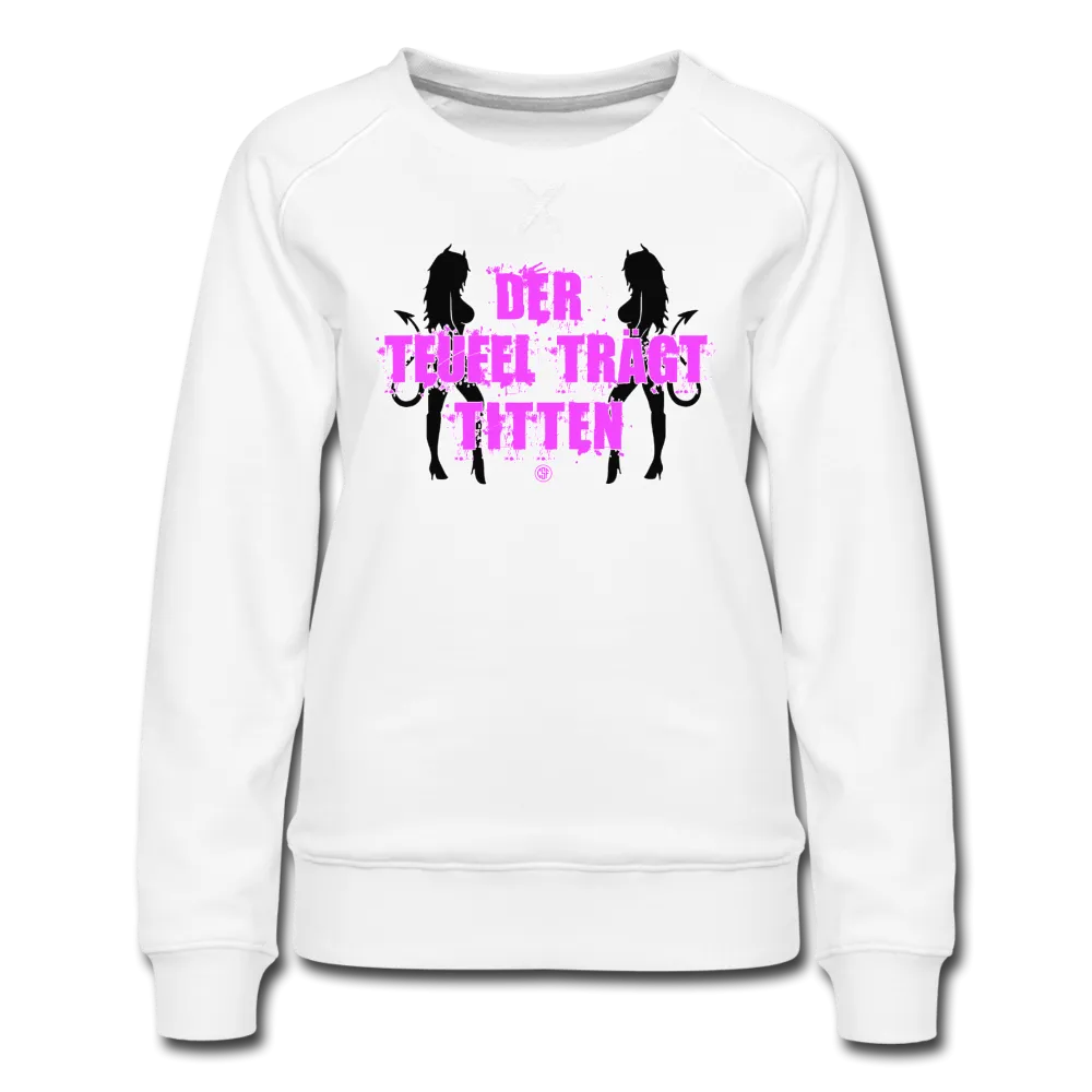 Der Teufel trägt Titten - Frauen Premium Pullover