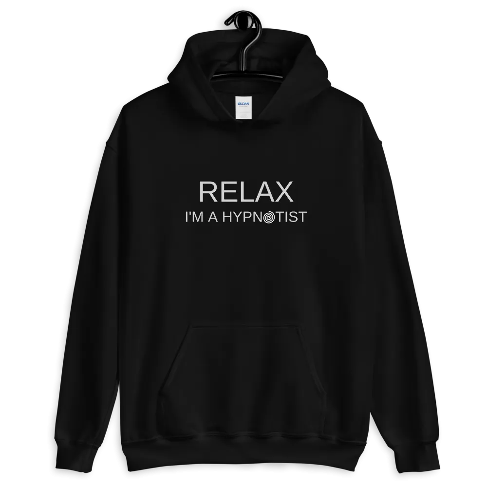 Funny "RELAX I'M A HYPNOTIST" Unisex Hoodie
