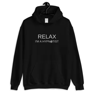 Funny "RELAX I'M A HYPNOTIST" Unisex Hoodie