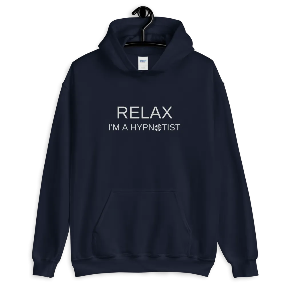 Funny "RELAX I'M A HYPNOTIST" Unisex Hoodie