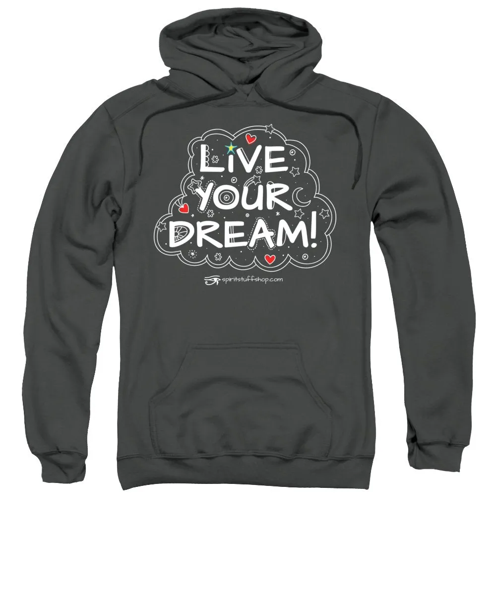 Live Your Dream - Sweatshirt