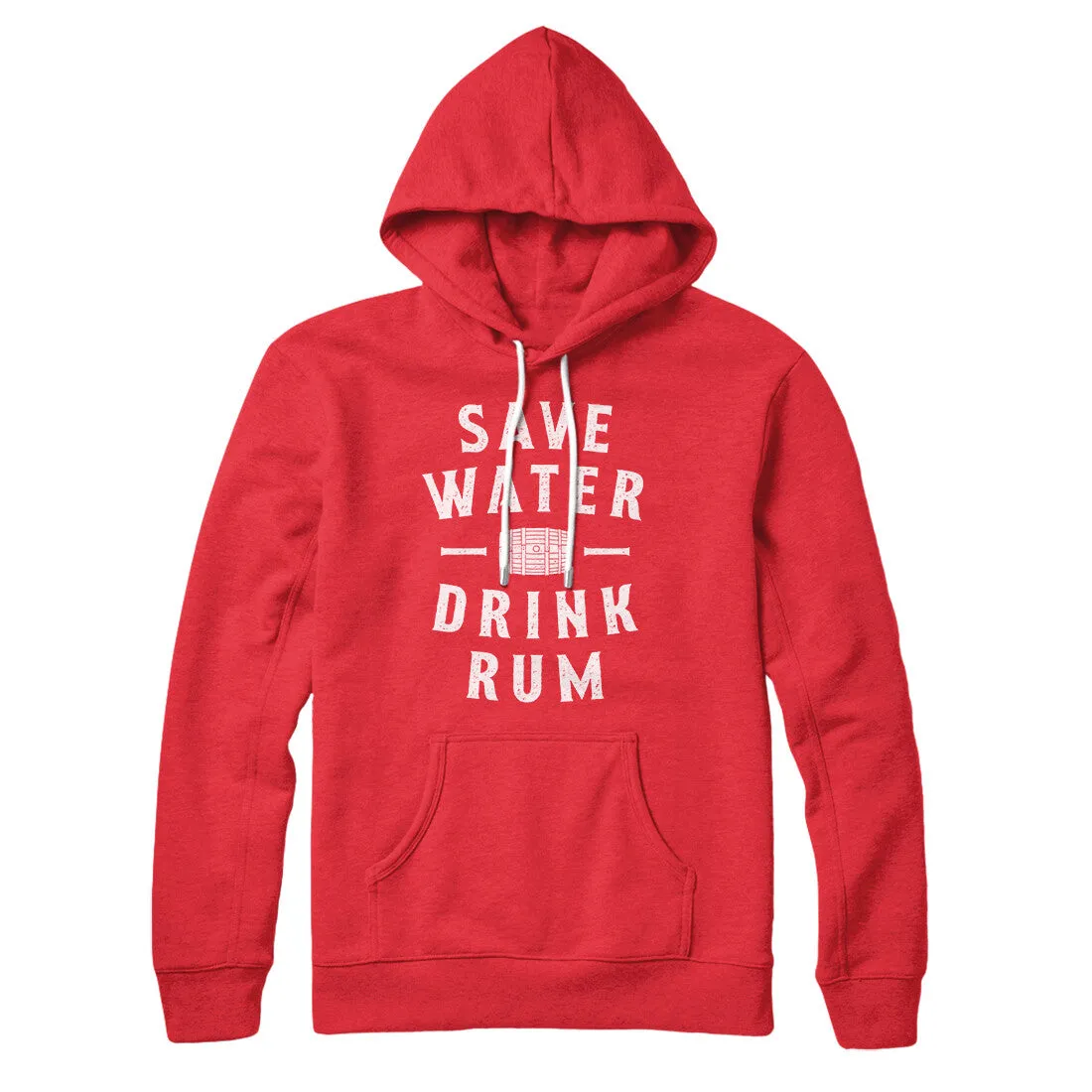 Save Water Drink Rum Hoodie