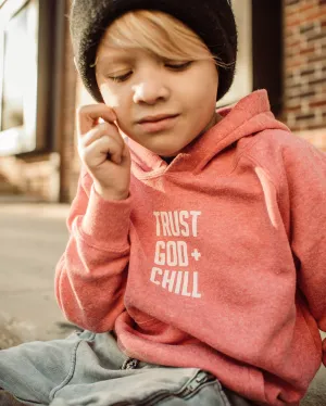 Trust God   Chill Kids Hoodie