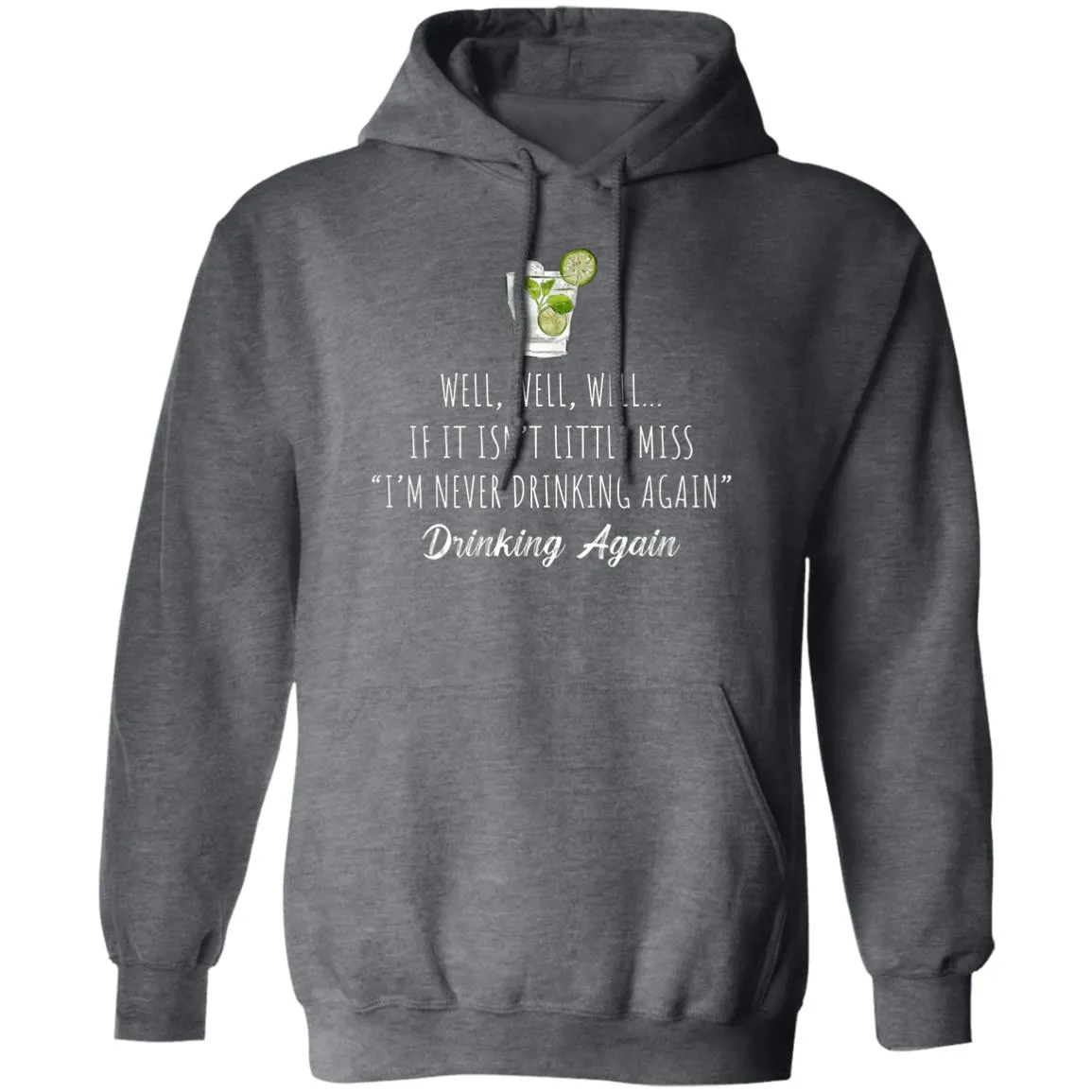 Well Well Well Drinking Again Unisex Hoodie